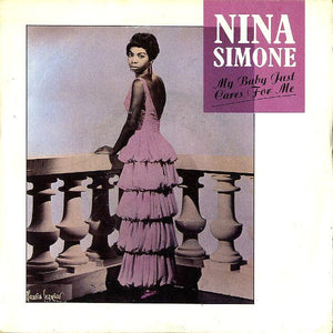 Nina Simone – My Baby Just Cares For Me