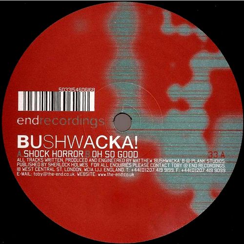 Bushwacka! ‎– Shock Horror / Oh So Good