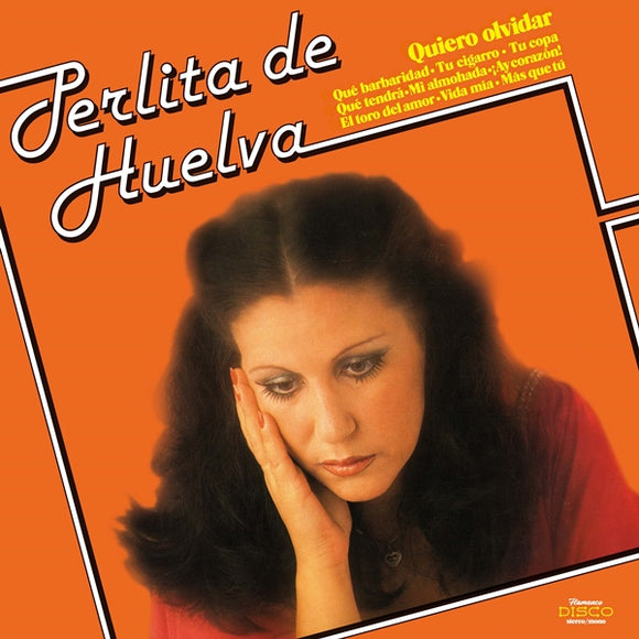 Perlita De Huelva ‎– Quiero Olvidarte