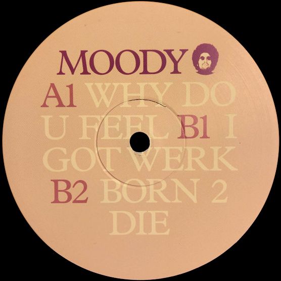 Moody – Why Do U Feel