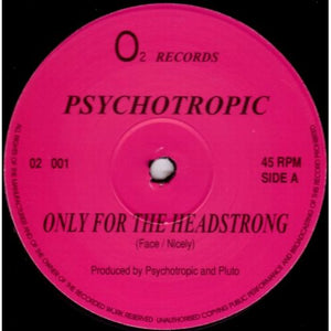 Psychotropic – Only For The Headstrong