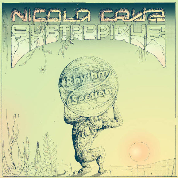 Nicola Cruz ‎– Subtropique