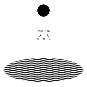 Sign Libra ‎– Sea To Sea