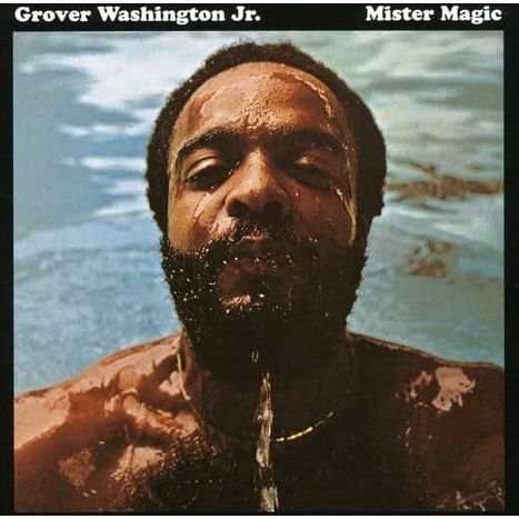 Grover Washington, Jr. – Mister Magic